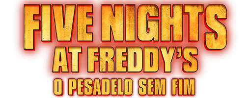 Five Nights At Freddy's: O Pesadelo Sem Fim - 26 de Outubro de 2023